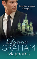 The Lynne Graham Collection : Magnates - 3 Book Box Set - Lynne Graham