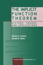 The Implicit Function Theorem : History, Theory, and Applications - Steven G. Krantz