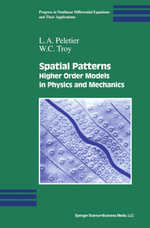Spatial Patterns : Higher Order Models in Physics and Mechanics - L. A. Peletier