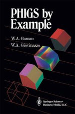 PHIGS by Example - William A. Gaman