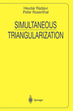 Simultaneous Triangularization - Heydar Radjavi