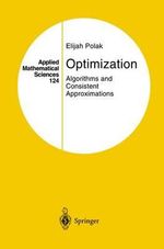 Optimization : Algorithms and Consistent Approximations - Elijah Polak