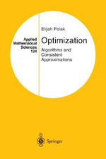 Optimization : Algorithms and Consistent Approximations - Elijah Polak