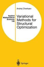 Variational Methods for Structural Optimization : Applied Mathematical Sciences - Andrej Cherkaev