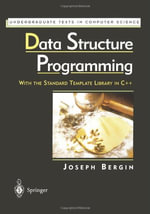 Data Structure Programming : With the Standard Template Library in C++ - Joseph Bergin