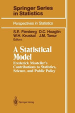 A Statistical Model : Frederick Mosteller's Contributions to Statistics, Science, and Public Policy - Cleo Youtz