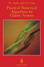 Practical Numerical Algorithms for Chaotic Systems - Thomas S. Parker