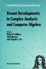 Recent Developments in Complex Analysis and Computer Algebra : This conference was supported by the National Science Foundation through Grant INT-9603029 and the Japan Society for the Promotion of Science through Grant MTCS-134 - R.P. Gilbert