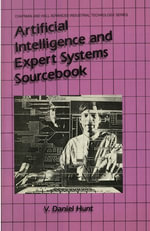 Artificial Intelligence & Expert Systems Sourcebook : Computer Science (R0) - V. Daniel Hunt