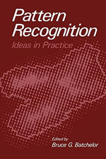 Pattern Recognition : Ideas in Practice - Bruce G. Batchelor