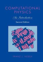 Computational Physics : An Introduction - Franz J. Vesely