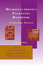 Microelectronics Packaging Handbook : Technology Drivers Part I - Rao Tummala