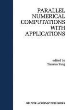 Parallel Numerical Computation with Applications : Springer International Series in Engineering and Computer Science - Laurence Tianruo Yang