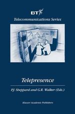 Telepresence : Bt Telecommunications - P.J. Sheppard