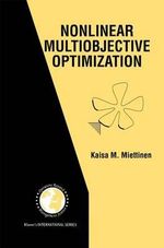 Nonlinear Multiobjective Optimization : International Series in Operations Research & Management Science - Kaisa Miettinen