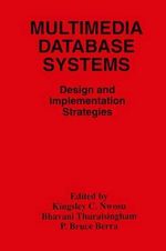 Multimedia Database Systems : Design and Implementation Strategies - Kingsley C. Nwosu