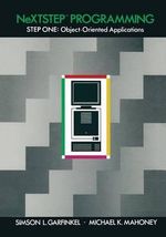 NeXTSTEP Programming : Step One: Object-Oriented Applications - Simson L. Garfinkel