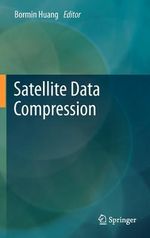 Satellite Data Compression - Bormin Huang