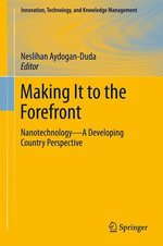 Making It to the Forefront : Nanotechnology—A Developing Country Perspective - Author