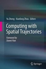 Computing with Spatial Trajectories - Yu Zheng