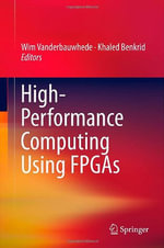 High-Performance Computing Using FPGAs - Wim Vanderbauwhede