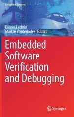 Embedded Software Verification and Debugging : Embedded Systems - Djones Lettnin