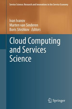 Cloud Computing and Services Science : Springer Nature Proceedings Computer Science - Ivan Ivanov