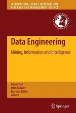 Data Engineering : Mining, Information and Intelligence - Yupo Chan