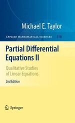Partial Differential Equations II : Qualitative Studies of Linear Equations - Michael E. Taylor