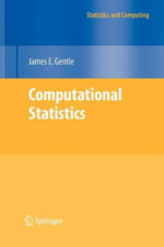 Statistics and Computing : Statistics and Computing - James E. Gentle