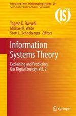 Integrated Information Systems : Explaining and Predicting Our Digital Society, Vol. 2 - Yogesh K. Dwivedi