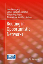 Routing in Opportunistic Networks - Sanjay Kumar Dhurandher