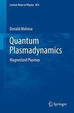 Quantum Plasmadynamics : Magnetized Plasmas - Donald Melrose