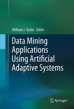Data Mining Applications Using Artificial Adaptive Systems : Computer Science (R0) - William J. Tastle