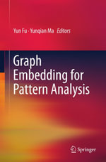 Graph Embedding for Pattern Analysis - Yun Fu