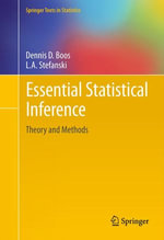 Essential Statistical Inference : Theory and Methods - Dennis D. Boos