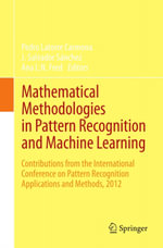 Mathematical Methodologies in Pattern Recognition and Machine Learning : Contributions from the International Conference on Pattern Recognition Applications and Methods, 2012 - Pedro Latorre Carmona