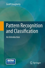 Pattern Recognition and Classification : An Introduction - Geoff Dougherty