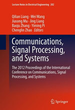 Communications, Signal Processing, and Systems : The 2012 Proceedings of the International Conference on Communications, Signal Processing, and Systems - Author