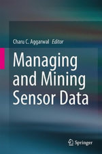Managing and Mining Sensor Data - Charu C. Aggarwal