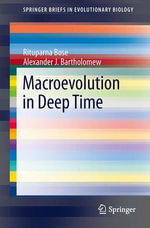 Macroevolution in Deep Time : Biomedical and Life Sciences (R0) - Rituparna Bose