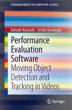 Performance Evaluation Software : Moving Object Detection and Tracking in Videos - Bahadir Karasulu