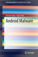 Android Malware : SpringerBriefs in Computer Science - Xuxian Jiang
