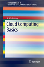 Cloud Computing Basics : SpringerBriefs in Electrical and Computer Engineering - S. Srinivasan