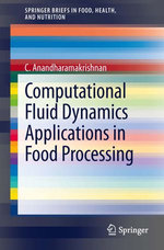 Computational Fluid Dynamics Applications in Food Processing : SpringerBriefs in Food, Health, and Nutrition - C. Anandharamakrishnan