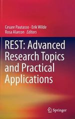 REST : Advanced Research Topics and Practical Applications - Cesare Pautasso