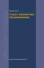 Fuzzy Geometric Programming - Bing-Yuan Cao