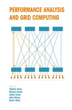 Performance Analysis and Grid Computing : Selected Articles from the Workshop on Performance Analysis and Distributed Computing August 19-23, 2002, Dagstuhl, Germany - Vladimir Getov
