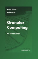 Granular Computing : An Introduction - Andrzej Bargiela