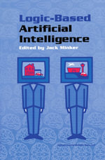 Logic-Based Artificial Intelligence - Jack Minker